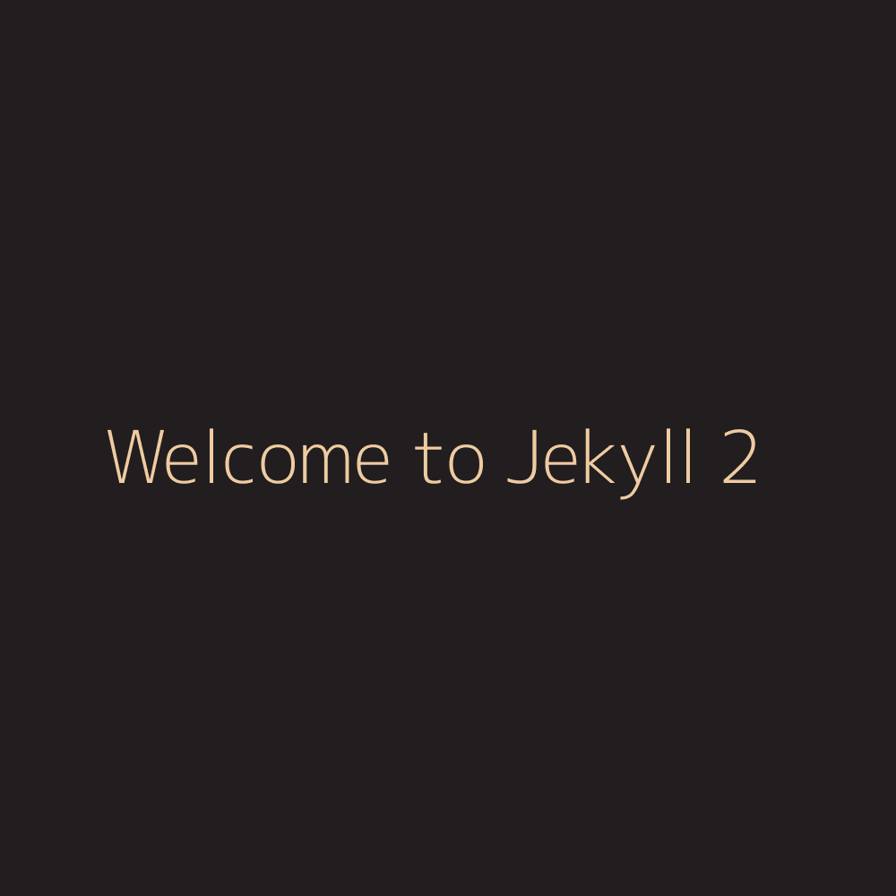 Welcome to Jekyll! 2